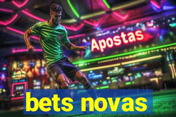 bets novas